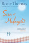 Sun at Midnight (A Novel) by Rosie Thomas, 9781468314953