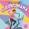 Strong Mama by Robin Arzón, Addy Rivera Sonda, 9780316299947