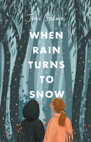 When Rain Turns to Snow by Jane Godwin, 9780734420053