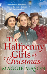The Halfpenny Girls at Christmas by Maggie Mason, 9780751580747