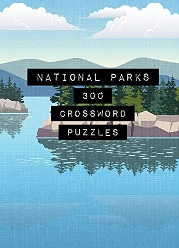 300 National Parks Crosswords by Marcel Danesi Ph.D., 9780785840190