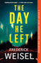 The Day He Left by Frederick Weisel, 9781464214219