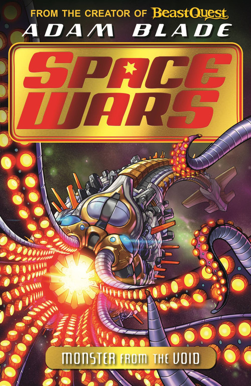 Beast Quest: Space Wars: Monster from the Void (Book 2) by Adam Blade, 9781408357910