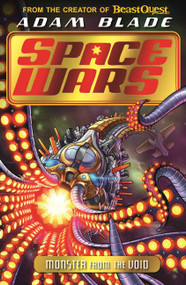 Beast Quest: Space Wars: Monster from the Void (Book 2) by Adam Blade, 9781408357910