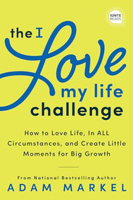 The I Love My Life Challenge - 9781728238753 by Adam Markel, 9781728238753