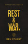 Rest and War (Rhythms of a Well-Fought Life) by Ben Stuart, 9780785248316