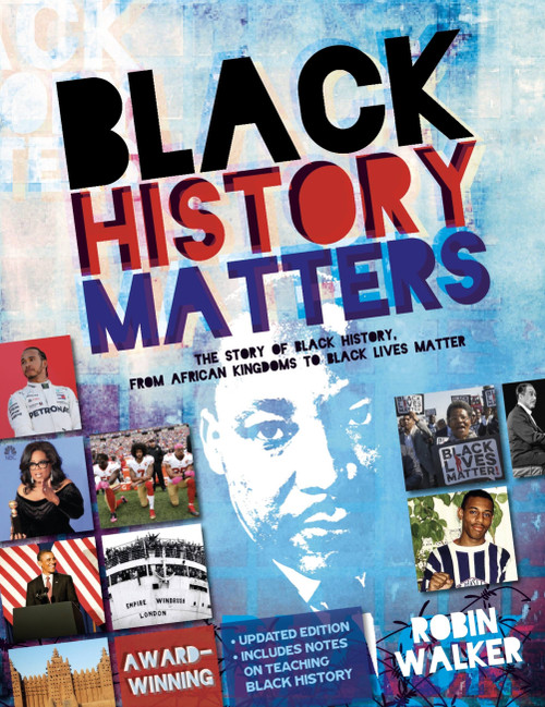 Black History Matters by Robin Walker, 9781445166902