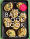 The Batch Cook Book (Money-saving Meal Prep For Busy Lives) by Sam Gates, 9781472145123