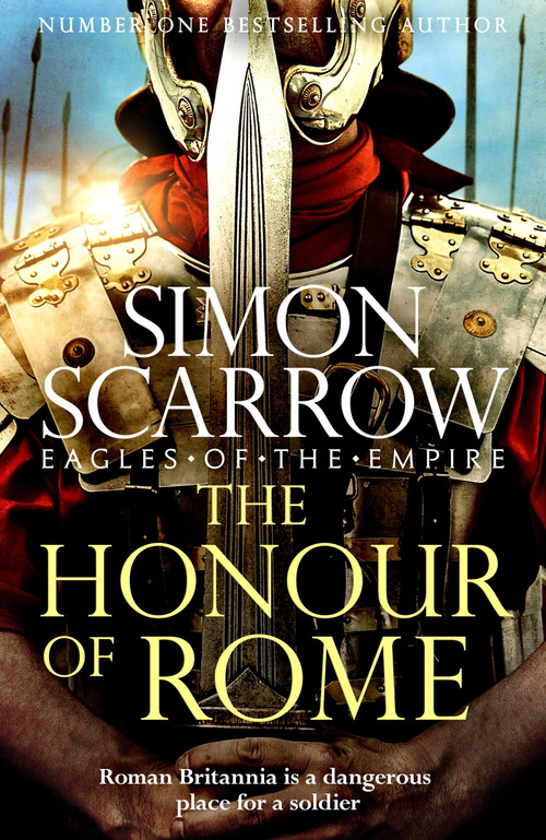 The Honour of Rome by Simon Scarrow, 9781472258496
