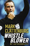 Whistle Blower (My Autobiography) by Mark Clattenburg, 9781472282033
