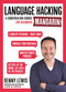 Language Hacking Mandarin (Learn How to Speak Mandarin - Right Away) by Benny Lewis, 9781473674271