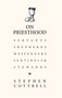 On Priesthood (Servants, Shepherds, Messengers, Sentinels and Stewards) by Stephen Cottrell, 9781529360981
