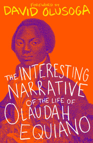The Interesting Narrative of the Life of Olaudah Equiano - 9781529371864 by Olaudah Equiano, 9781529371864