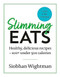 Slimming Eats by Siobhan Wightman, 9781529377415