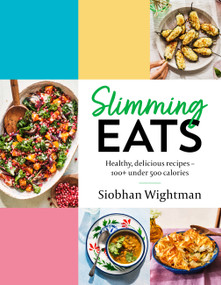 Slimming Eats by Siobhan Wightman, 9781529377415