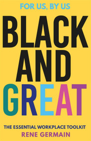Black and Great (The Careers Manifesto) by Rene Germain, 9781529377637