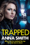Trapped - 9781529407136 by Anna Smith, 9781529407136