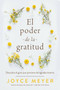 El poder de la gratitud (Descubra el gozo que proviene del agradecimiento) by Joyce Meyer, 9781546000785