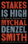 Stakes Is High (Life After the American Dream) - 9781568588742 by Mychal Denzel Smith, 9781568588742