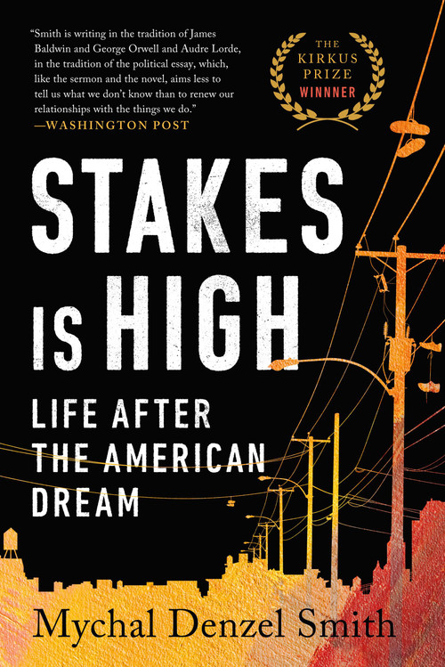 Stakes Is High (Life After the American Dream) - 9781568588742 by Mychal Denzel Smith