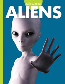 Curious about Aliens by Gillia M. Olson, 9781681526263