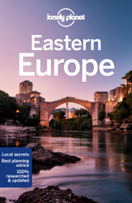 Lonely Planet Eastern Europe - 9781788683913 by Mark Baker, Greg Bloom, Stuart Butler, Peter Dragicevich, Steve Fallon, Anthony Ham, Anita Isalska, Jessica Lee, Vesna Maric, MaSovaida Morgan, Leonid Ragozin, Kevin Raub, Brana Vladisavljevic, Neil Wilson, 9781788683913