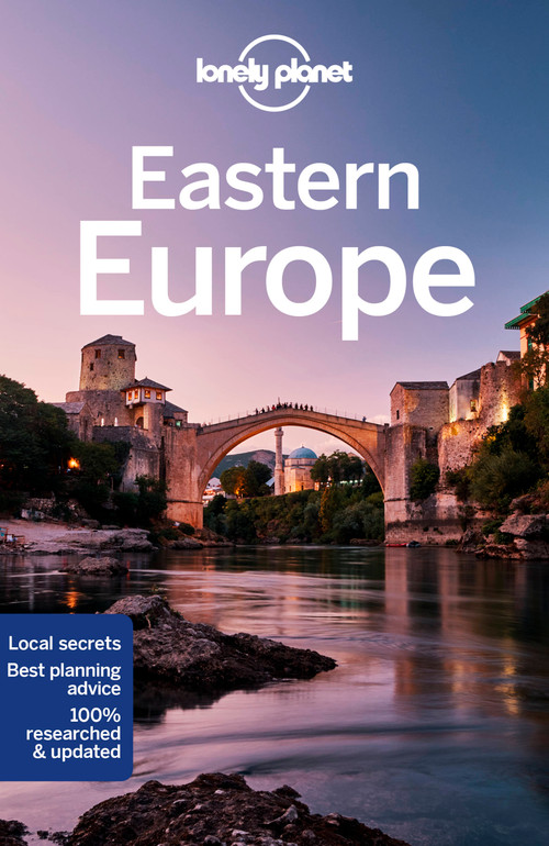 Lonely Planet Eastern Europe - 9781788683913 by Mark Baker, Greg Bloom, Stuart Butler, Peter Dragicevich, Steve Fallon, Anthony Ham, Anita Isalska, Jessica Lee, Vesna Maric, MaSovaida Morgan, Leonid Ragozin, Kevin Raub, Brana Vladisavljevic, Neil Wilson, 9781788683913