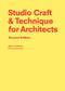 Studio Craft & Technique for Architects Second Edition by Miriam Delaney, Anne Gorman, 9781913947712