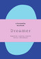 Dreamer (A Personality Notebook) by Sanna Balsari-Palsule, 9781913947743