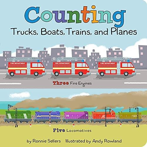 Counting Trucks, Boats, Trains, and Planes by Ronnie Sellers, 9781531915766
