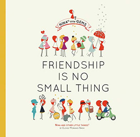 Friendship Is No Small Thing by Eloise Morandi Nash, 9781416246473