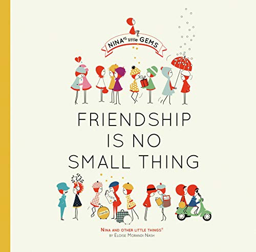 Friendship Is No Small Thing by Eloise Morandi Nash, 9781416246473