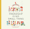 Friendship Is No Small Thing by Eloise Morandi Nash, 9781416246473