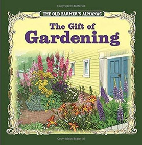 The Old Farmer's Almanac The Gift of Gardening by Old Farmer's Almanac, 9781416246459