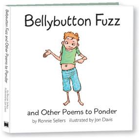 Bellybutton Fuzz and Other Poems to Ponder by Ronnie Sellers, 9781531914820