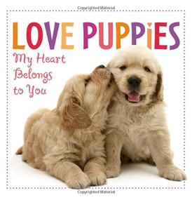 Love Puppies  by Sellers Publishing Inc, 9781416205180