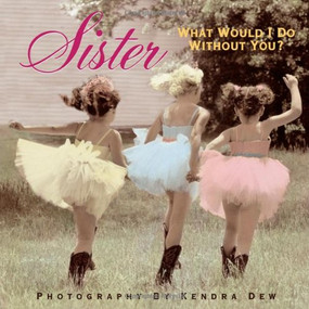 Sister - 9781416206019 by Kendra Dew, 9781416206019