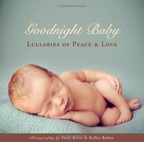 Goodnight Baby  by Kelley Ryden And Tracey Raver, 9781416206576