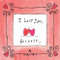 I Love You, Because . . .  by Sandy Gingras, 9781416208518