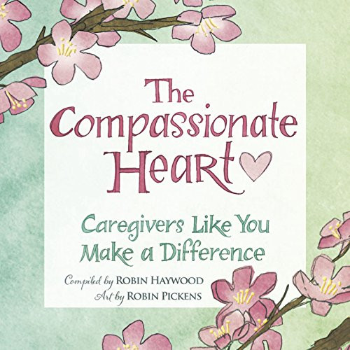 Compassionate Heart, The by Robin Haywood, Robin Pickens, 9781416245148