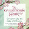 Compassionate Heart, The by Robin Haywood, Robin Pickens, 9781416245148
