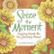 Seize the Moment by Robin Pickens, 9781416245155