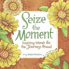 Seize the Moment by Robin Pickens, 9781416245155
