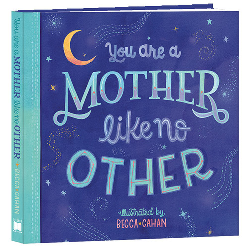 You Are A Mother Like No Other by Becca Cahan / artist, 9781416246688