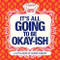 It's All Going To Be Okay-ish by Montaquila, Christine  and Weinberg, Courtney , 9781416245513