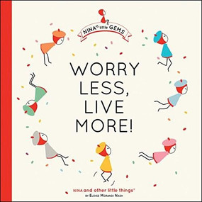 Worry Less, Live More by Eloise Morandi Nash, 9781416246305