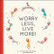 Worry Less, Live More by Eloise Morandi Nash, 9781416246305