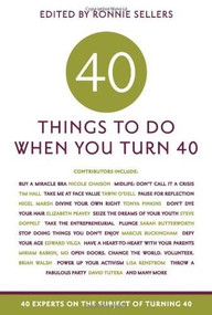 40 Things to Do When You Turn 40 by Ronnie Sellers, 9781569069868