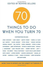 70 Things to Do When You Turn 70 by Ronnie Sellers, 9781416209157