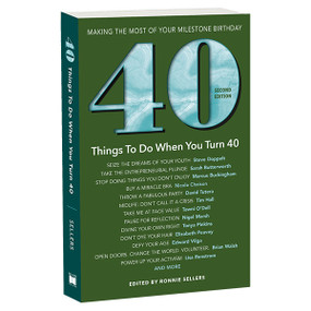 40 Things To Do When You Turn 40 Second Edition by Sellers, Ronnie, 9781416246671